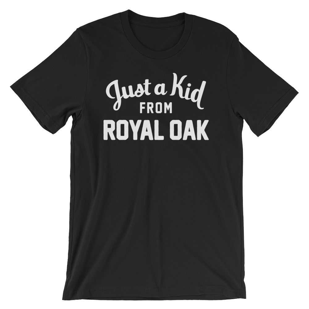 Royal Oak T-Shirt | Just a Kid from Royal Oak