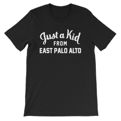 East Palo Alto T-Shirt | Just a Kid from East Palo Alto