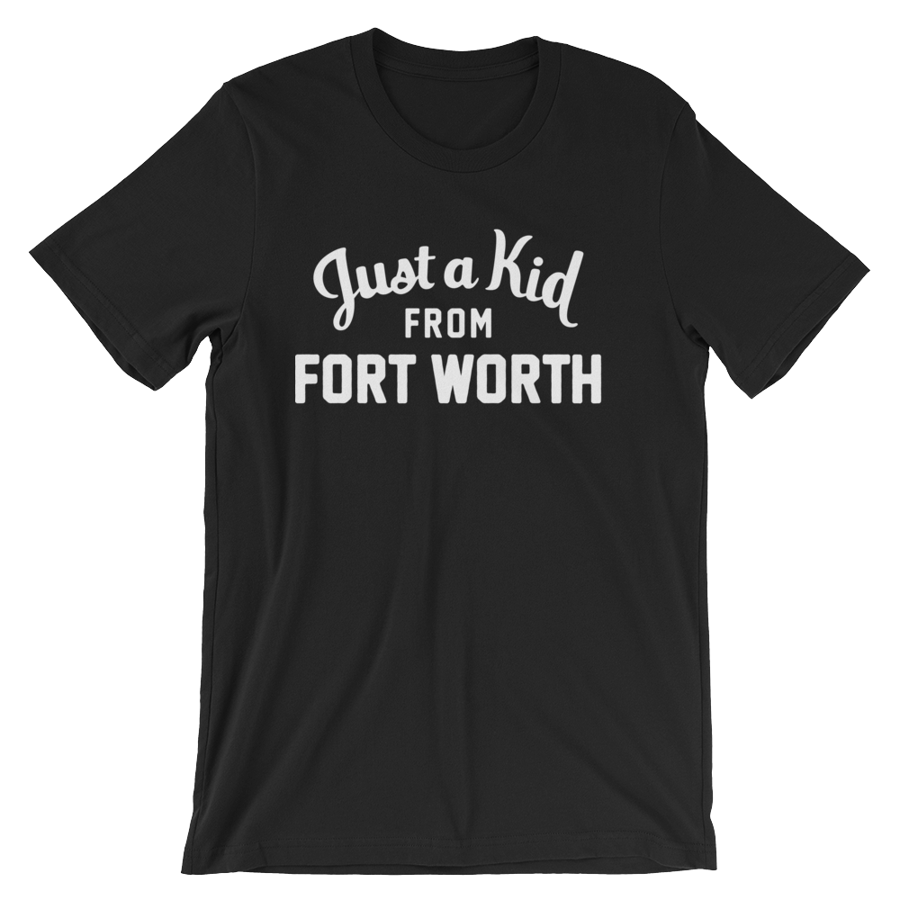 Fort Worth T-Shirt | Just a Kid from Fort Worth