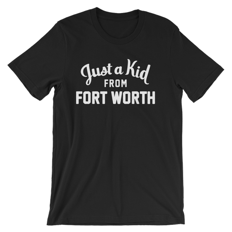 Fort Worth T-Shirt | Just a Kid from Fort Worth