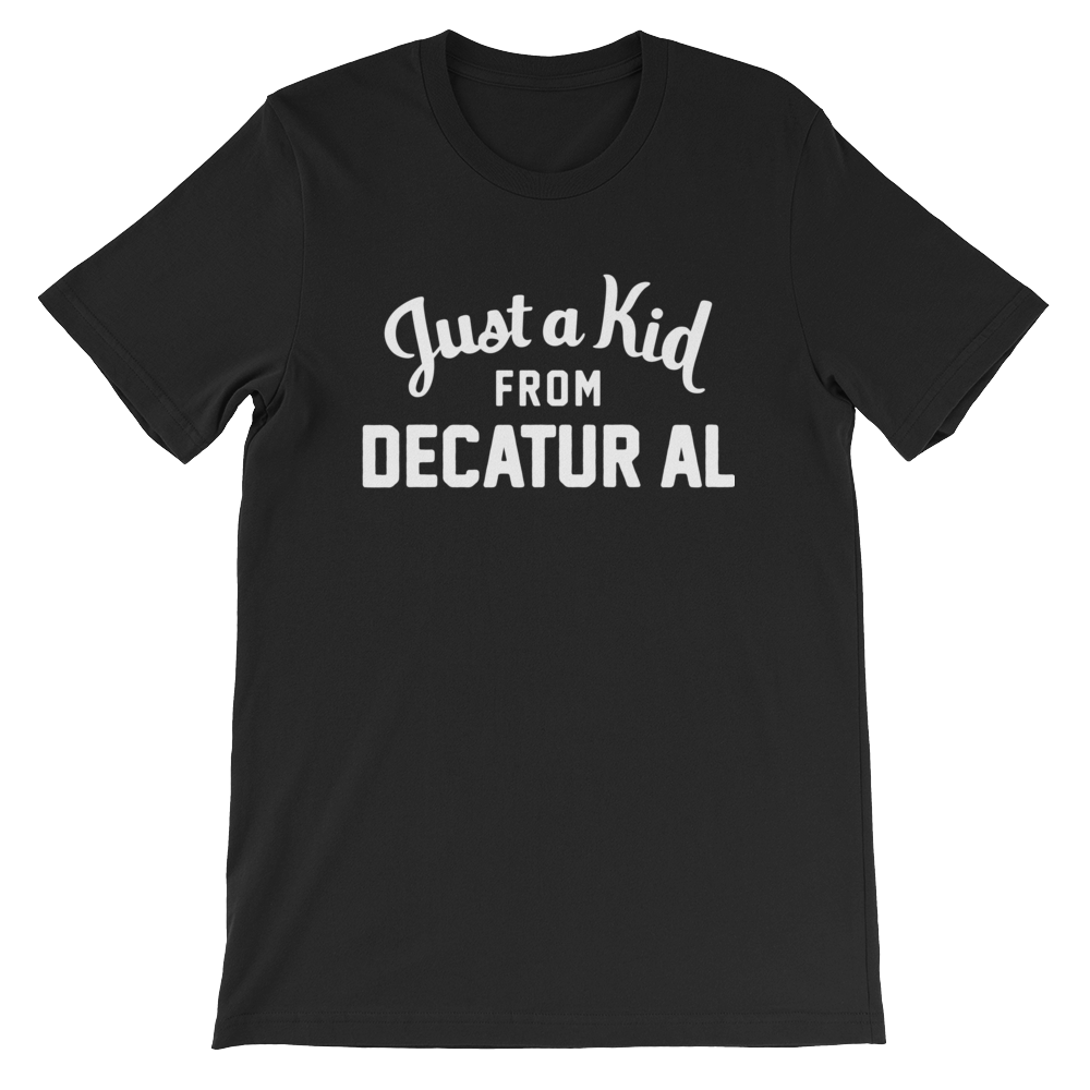 Decatur Al T-Shirt | Just a Kid from Decatur Al
