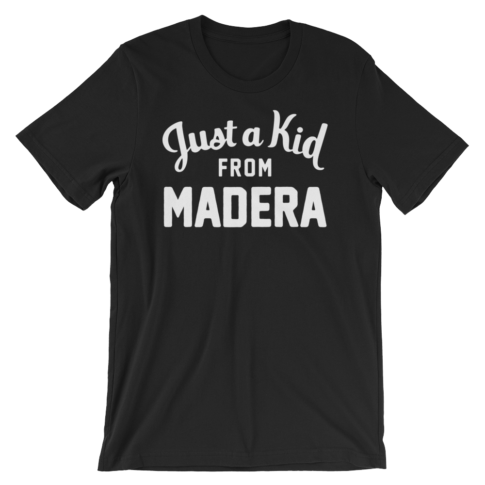 Madera T-Shirt | Just a Kid from Madera