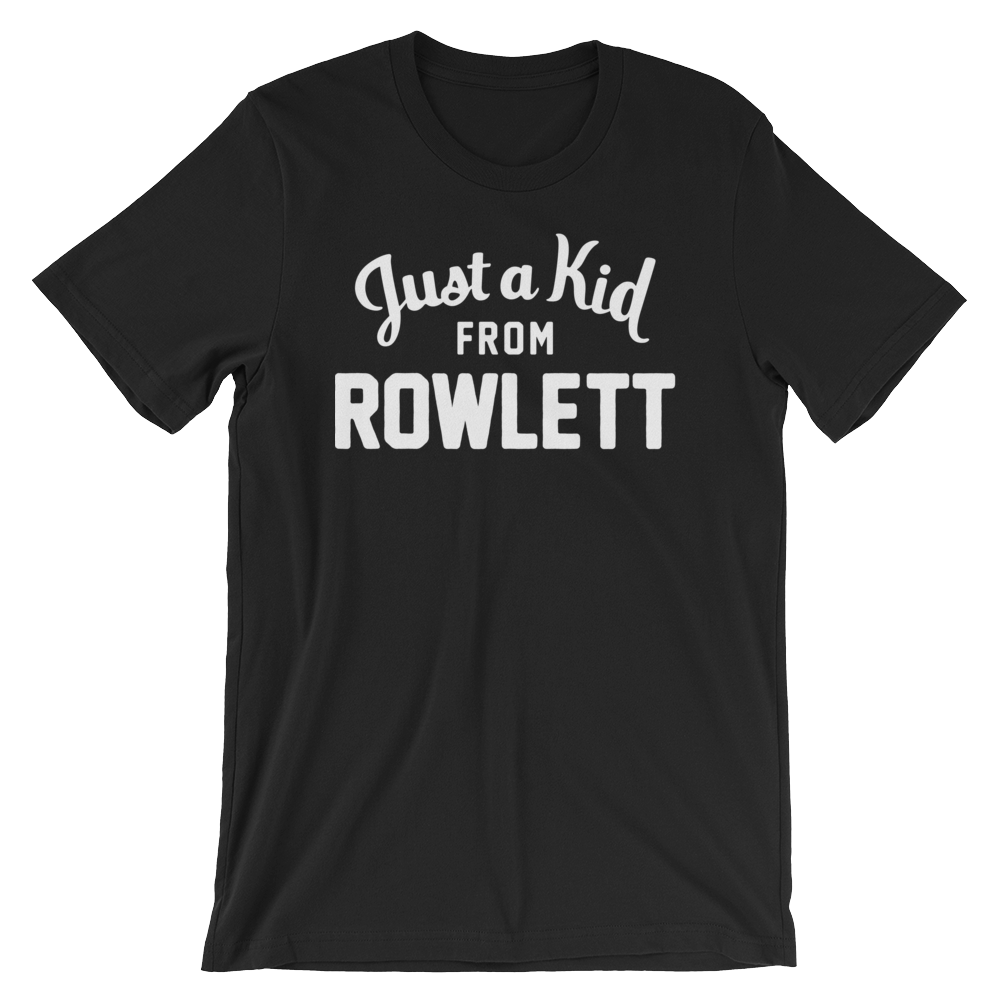 Rowlett T-Shirt | Just a Kid from Rowlett
