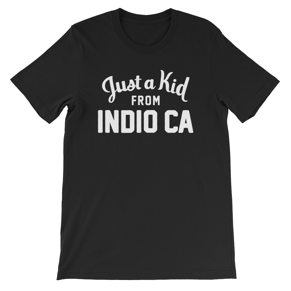 Indio Ca T-Shirt | Just a Kid from Indio Ca