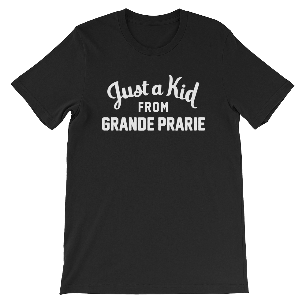 Grande Prarie T-Shirt | Just a Kid from Grande Prarie
