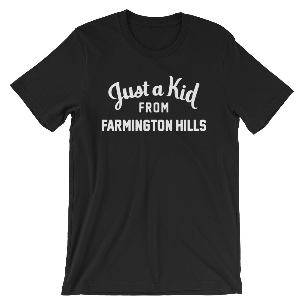 Farmington Hills T-Shirt | Just a Kid from Farmington Hills