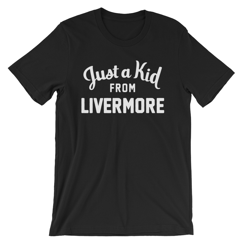 Livermore T-Shirt | Just a Kid from Livermore