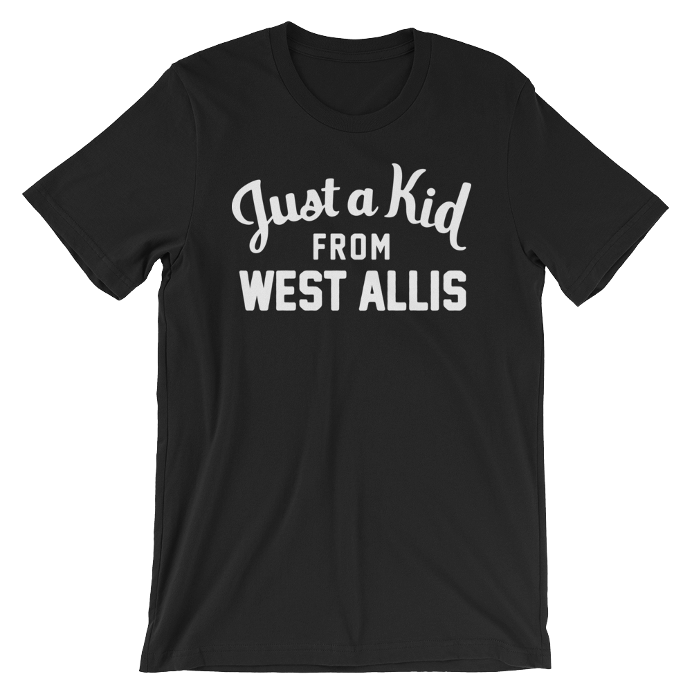 West Allis T-Shirt | Just a Kid from West Allis