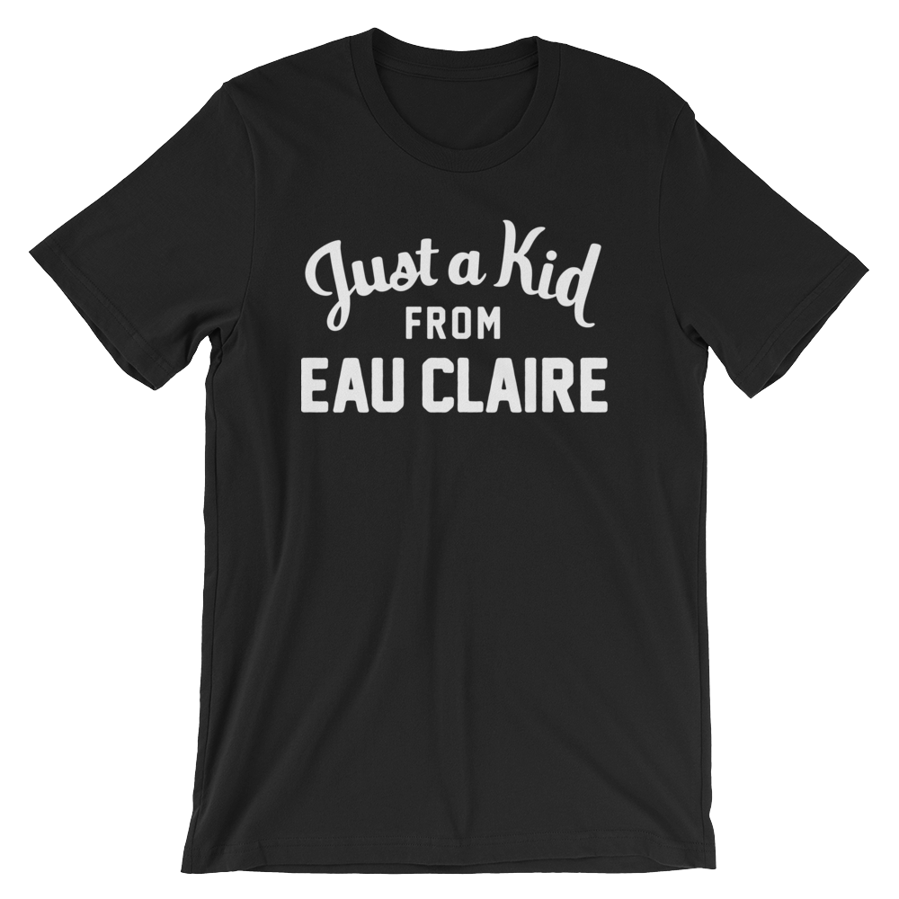 Eau Claire T-Shirt | Just a Kid from Eau Claire