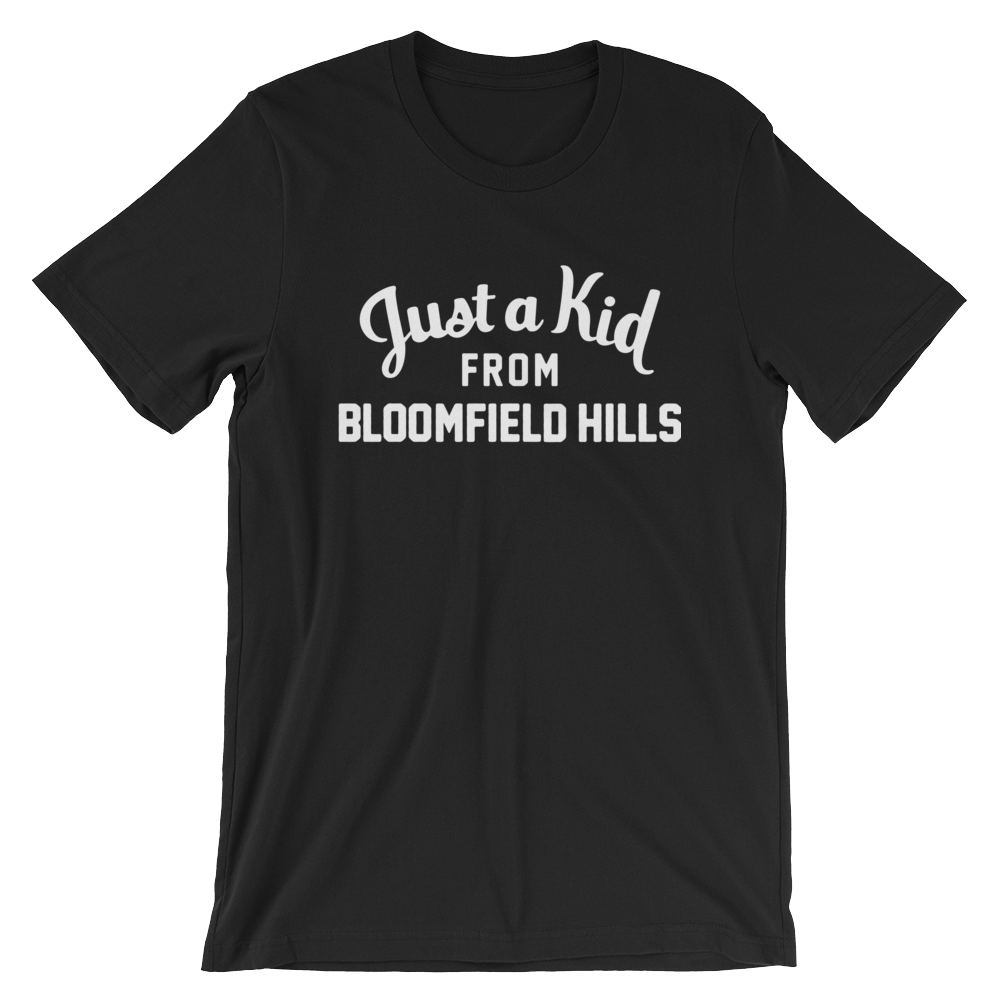 Bloomfield Hills T-Shirt | Just a Kid from Bloomfield Hills