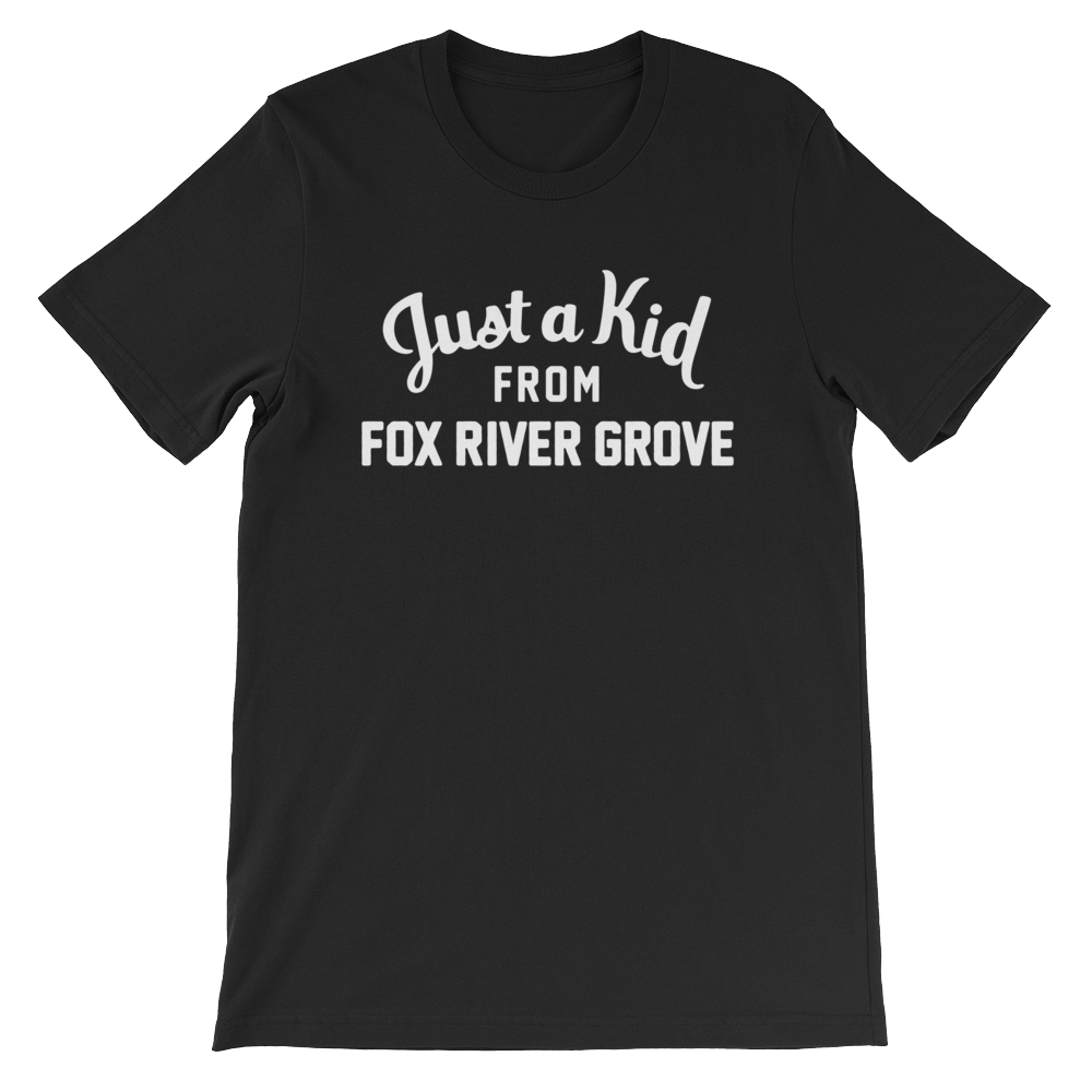 Fox River Grove T-Shirt | Just a Kid from Fox River Grove