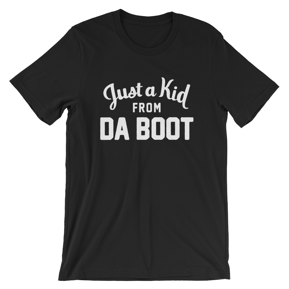 Da Boot T-Shirt | Just a Kid from Da Boot