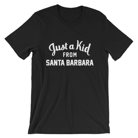 Santa Barbara T-Shirt | Just a Kid from Santa Barbara