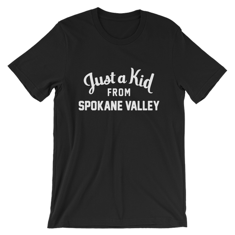 Spokane Valley T-Shirt | Just a Kid from Spokane Valley