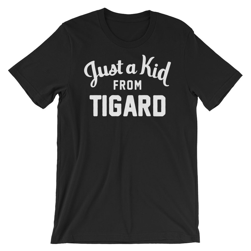 Tigard T-Shirt | Just a Kid from Tigard