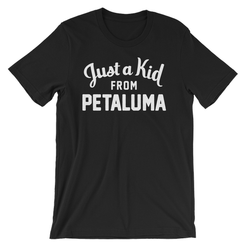 Petaluma T-Shirt | Just a Kid from Petaluma