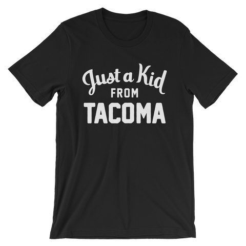 Tacoma T-Shirt | Just a Kid from Tacoma
