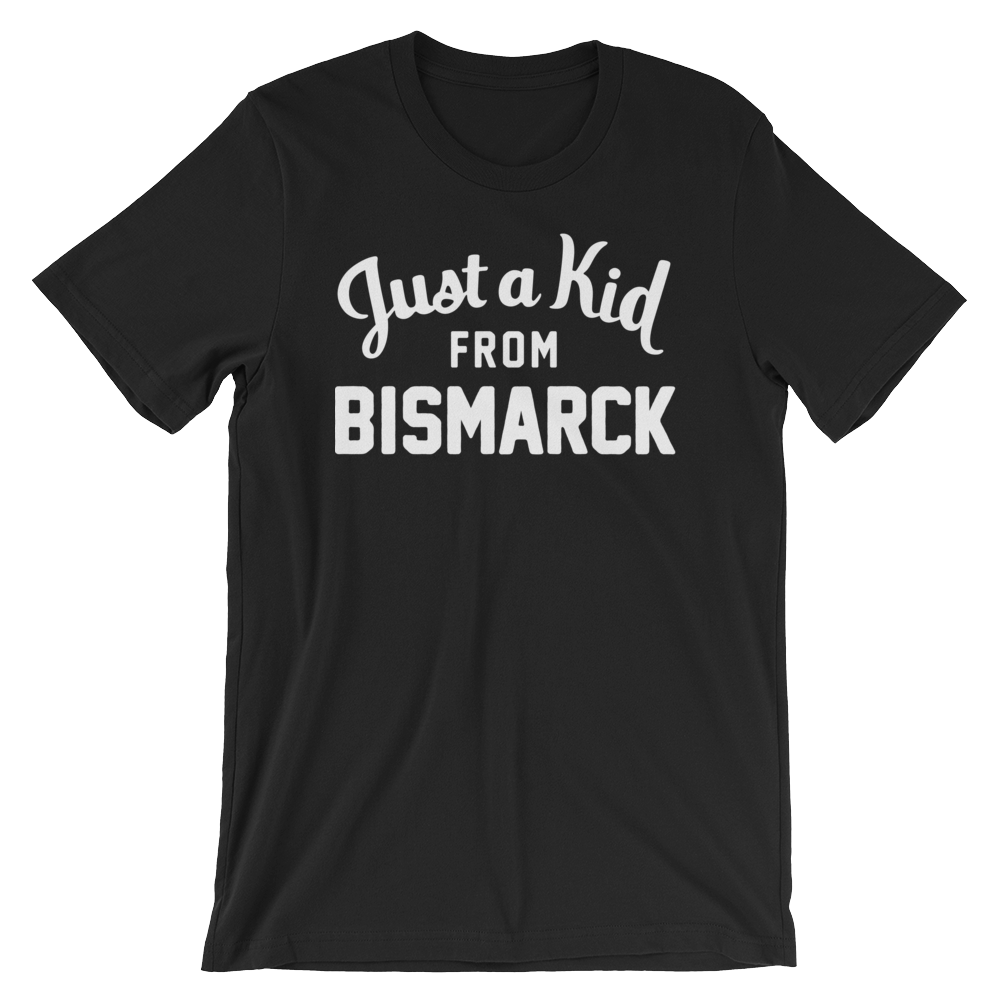 Bismarck T-Shirt | Just a Kid from Bismarck