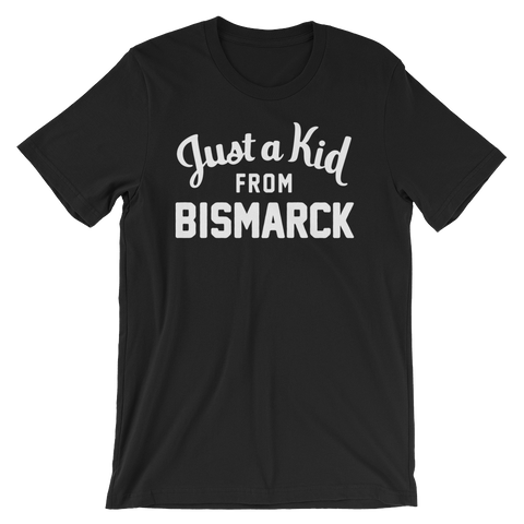 Bismarck T-Shirt | Just a Kid from Bismarck