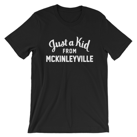 Mckinleyville T-Shirt | Just a Kid from Mckinleyville