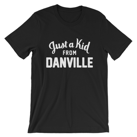 Danville T-Shirt | Just a Kid from Danville