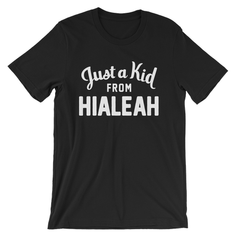 Hialeah T-Shirt | Just a Kid from Hialeah