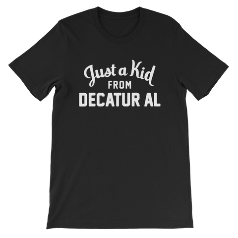 Decatur Al T-Shirt | Just a Kid from Decatur Al