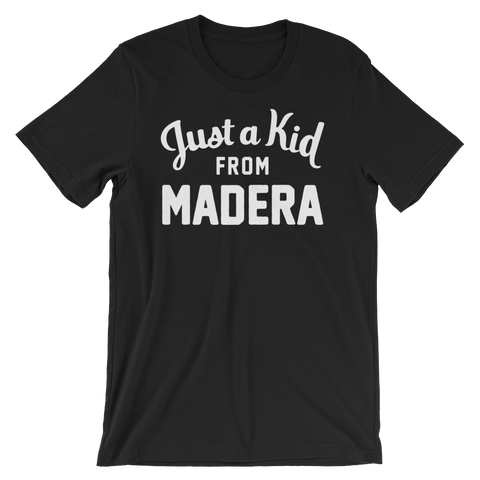 Madera T-Shirt | Just a Kid from Madera