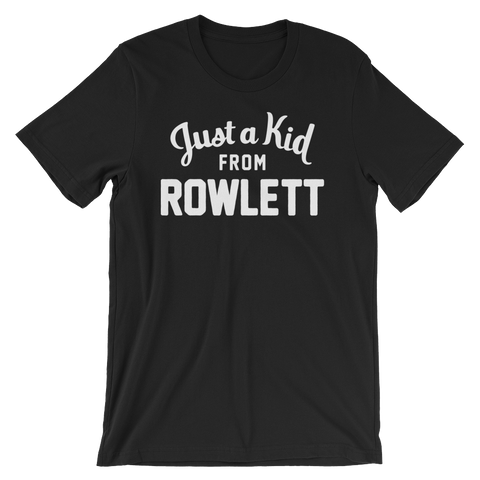Rowlett T-Shirt | Just a Kid from Rowlett