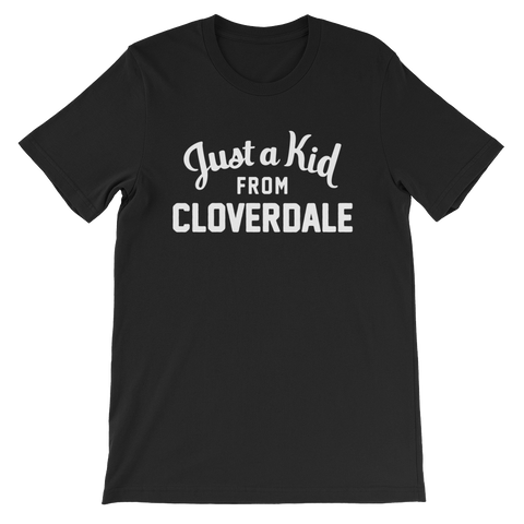 Cloverdale T-Shirt | Just a Kid from Cloverdale