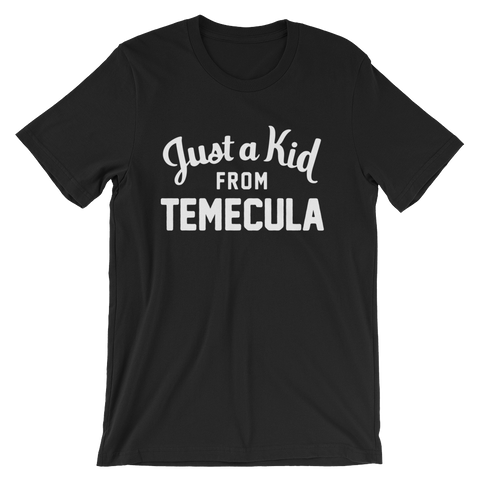 Temecula T-Shirt | Just a Kid from Temecula