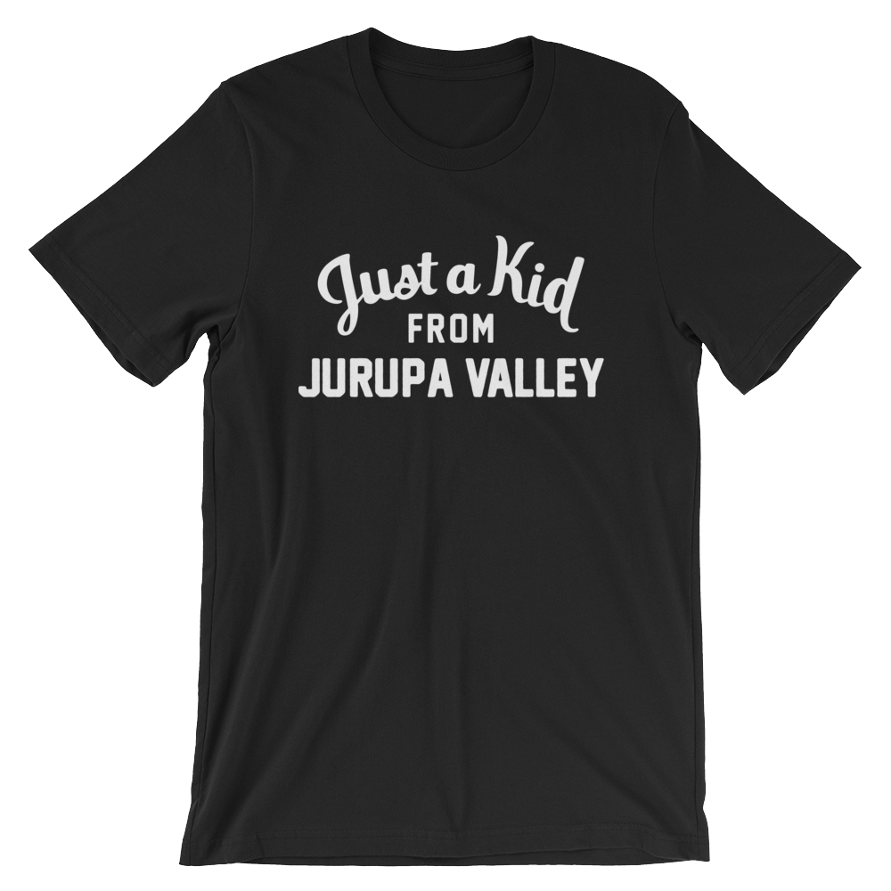 Jurupa Valley T-Shirt | Just a Kid from Jurupa Valley