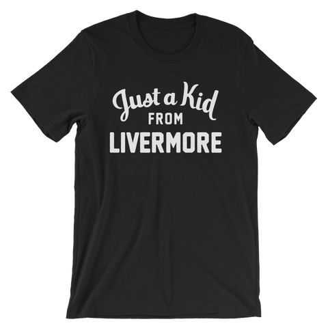 Livermore T-Shirt | Just a Kid from Livermore