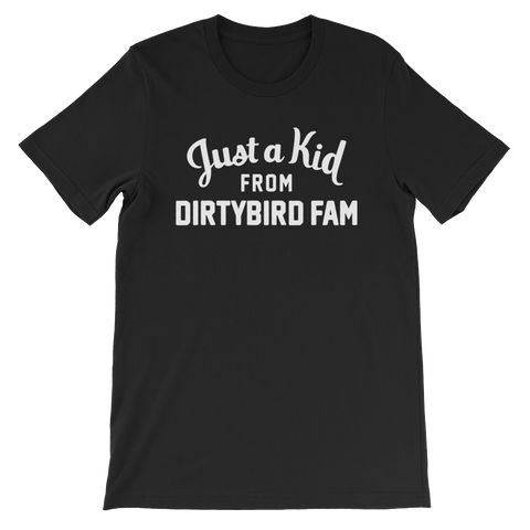Dirtybird Fam T-Shirt | Just a Kid from Dirtybird Fam
