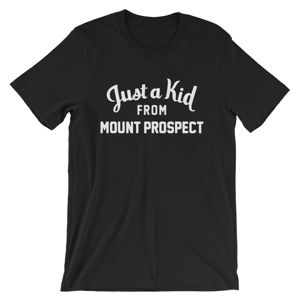 Mount Prospect T-Shirt | Just a Kid from Mount Prospect