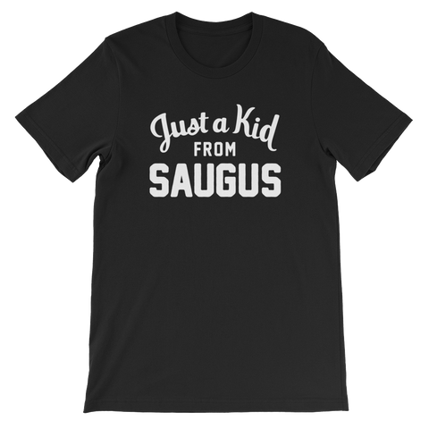 Saugus T-Shirt | Just a Kid from Saugus