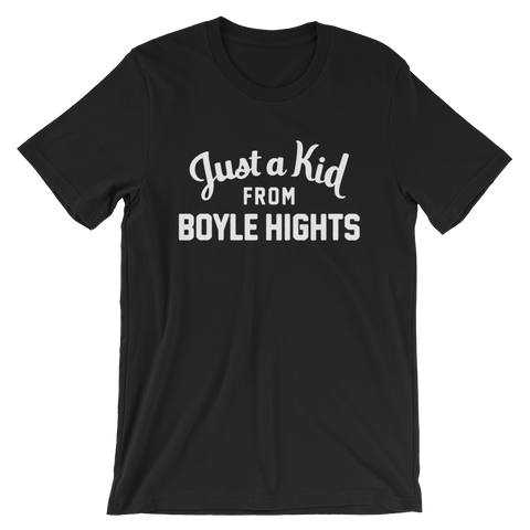 Boyle Hights T-Shirt | Just a Kid from Boyle Hights
