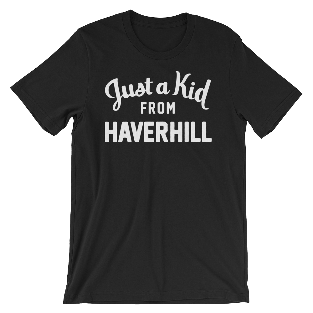 Haverhill T-Shirt | Just a Kid from Haverhill