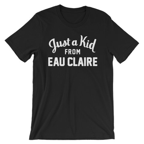 Eau Claire T-Shirt | Just a Kid from Eau Claire