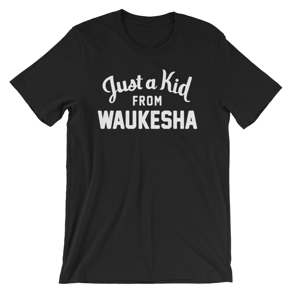 Waukesha T-Shirt | Just a Kid from Waukesha