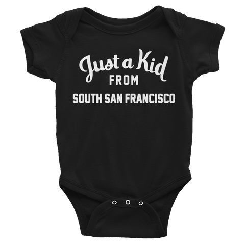 South San Francisco Onesie | Just a Kid from South San Francisco