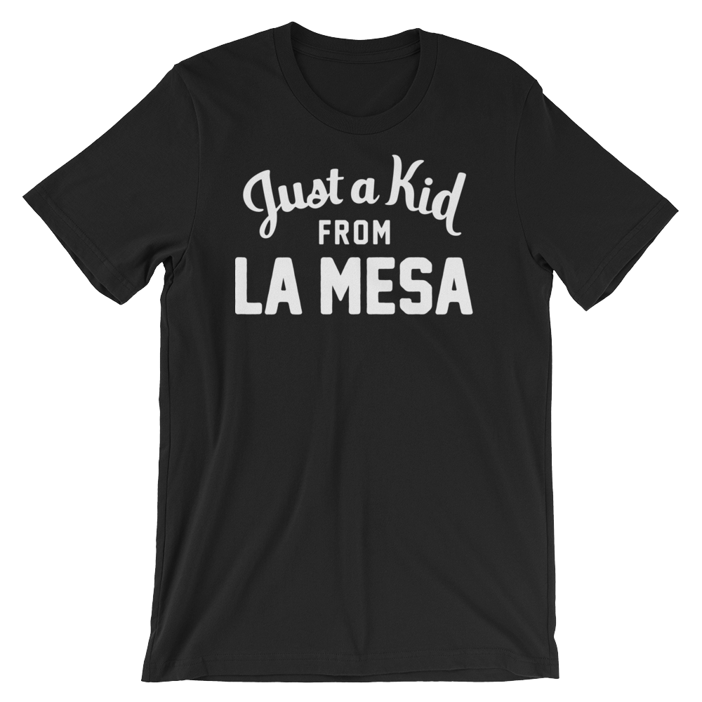 La Mesa T-Shirt | Just a Kid from La Mesa