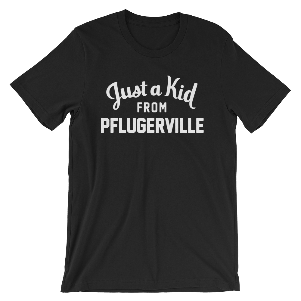 Pflugerville T-Shirt | Just a Kid from Pflugerville