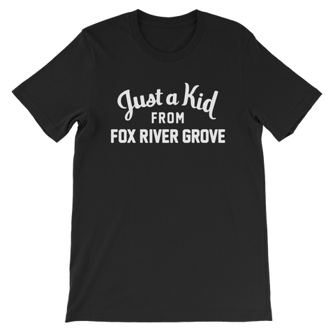 Fox River Grove T-Shirt | Just a Kid from Fox River Grove