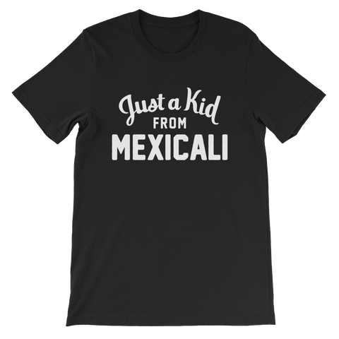Mexicali T-Shirt | Just a Kid from Mexicali