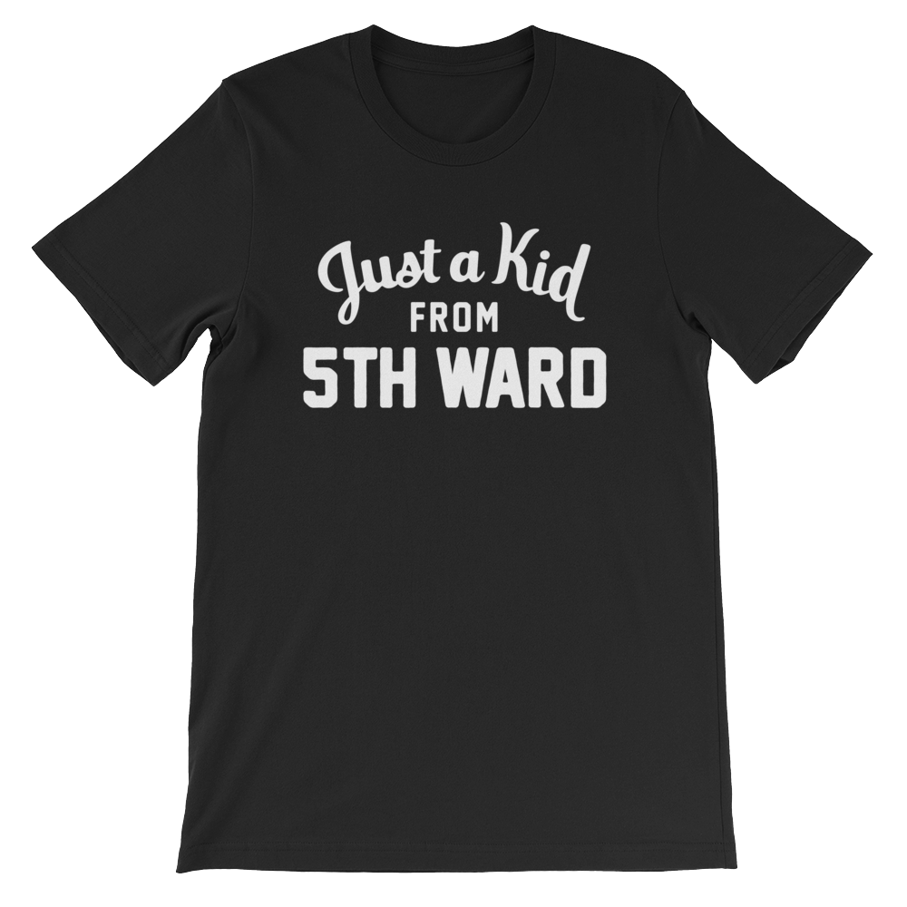 5th Ward T-Shirt | Just a Kid from 5th Ward