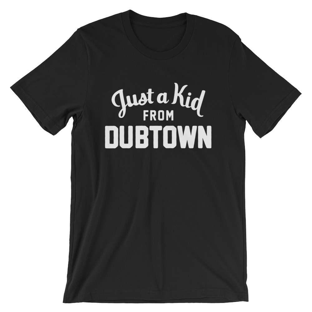 Dubtown T-Shirt | Just a Kid from Dubtown