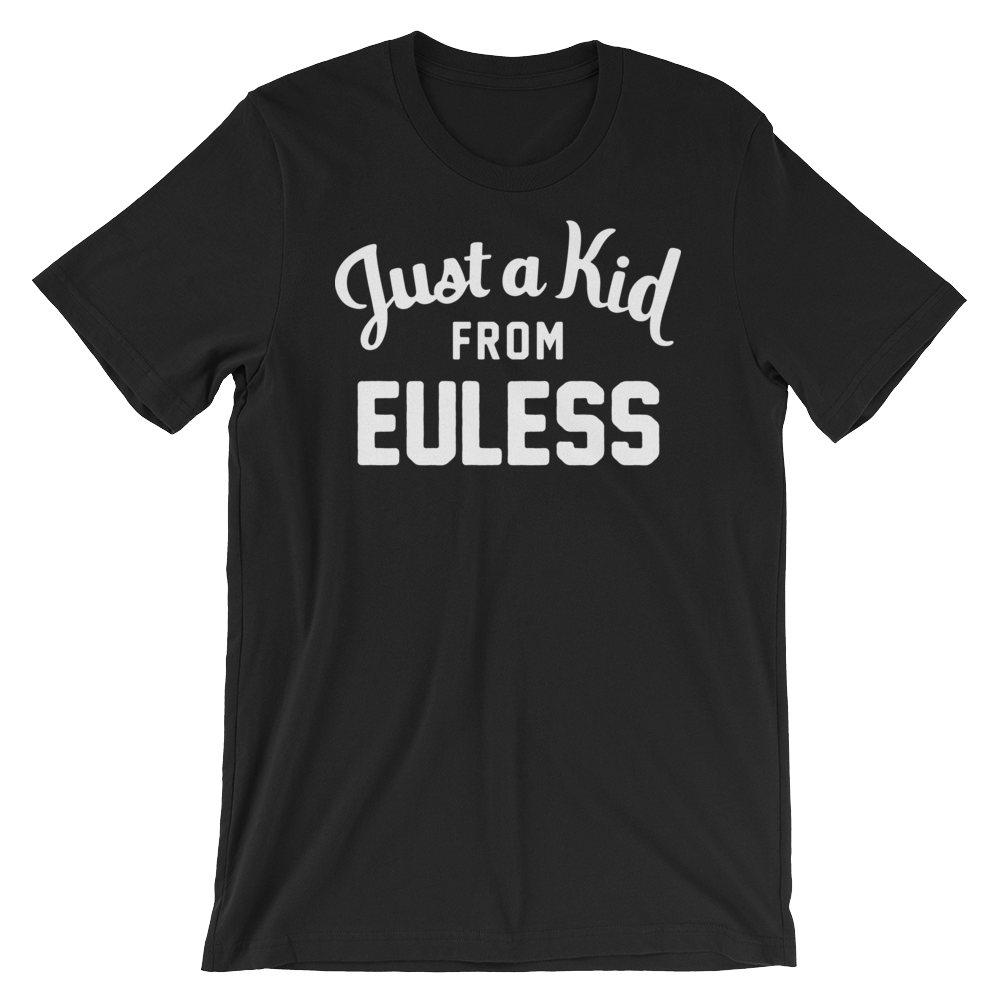 Euless T-Shirt | Just a Kid from Euless