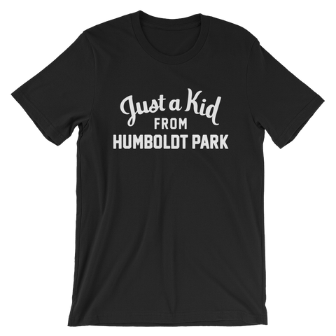 Humboldt Park T-Shirt | Just a Kid from Humboldt Park