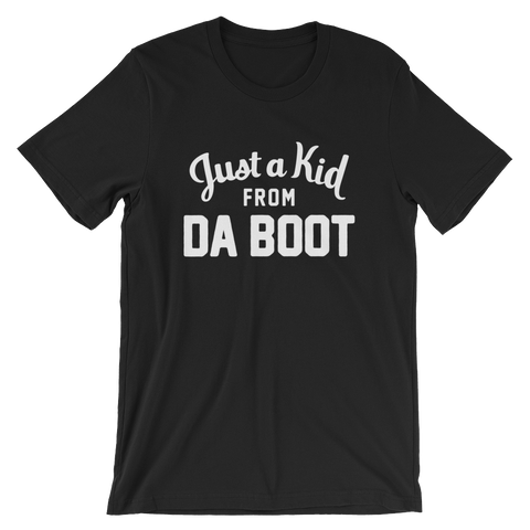 Da Boot T-Shirt | Just a Kid from Da Boot